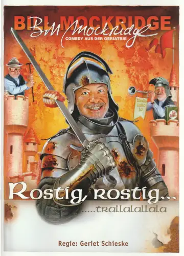 Geriet Schieske, Judith Pepper: Programmheft BILL MOCKRIDGE ROSTIG, ROSTIG TRALLALALLALA 2009. 