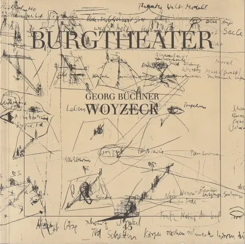 Burgtheater Wien, Michael Eberth: Programmheft Georg Büchner WOYZECK Premiere 22. April 1989 Spielzeit 1988 / 89 Programmbuch Nr. 45. 
