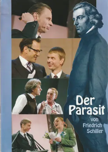 Konzertdirektion Landgraf, Birgit Landgraf: Programmheft Friedrich Schiller DER PARASIT Premiere 16. Februar 2005 Spielzeit 2004 / 2005. 