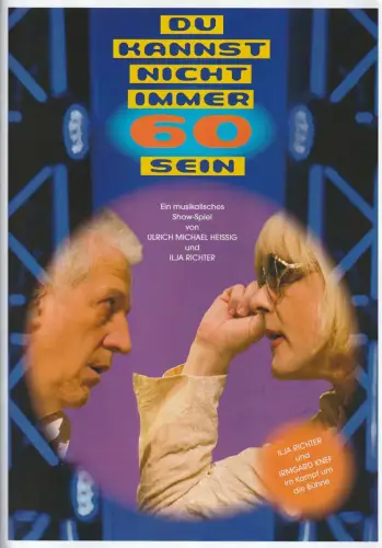 Theater Am Kurfürstendamm Berlin, Ulrike Brambeer, Anna-Maria Sauer: Programmheft DU KANNST NICHT IMMER 60 SEIN Theater am Kurfürstendamm 2013. 