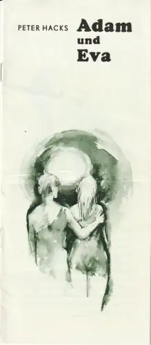 Theater der Stadt Cottbus, Johannes Steurich, Hans-Hermann Liebrecht, Walter Böhm: Programmheft Peter Hacks ADAM UND EVA Premiere 6. Oktober 1978 Spielzeit 1978 / 79 Nr. 2. 