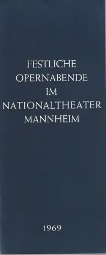 Nationaltheater Mannheim, Ernst Dietz, Horst Stein, Arnold Petersen: Programmheft FESTLICHE OPERNABENDE IM NATIONALTHEATER MANNHEIM 1969. 