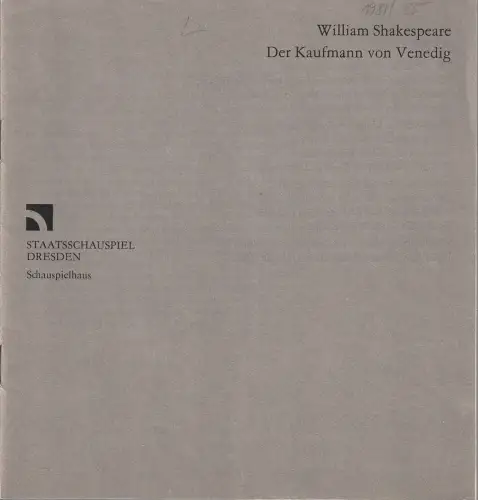 Staatsschauspiel Dresden, Gerhard Wolfram, gerhard Piens: Programmheft William Shakespeare DER KAUFMANN VON VENEDIG Premiere 11. Januar 1985 Spielzeit 1984 / 85. 