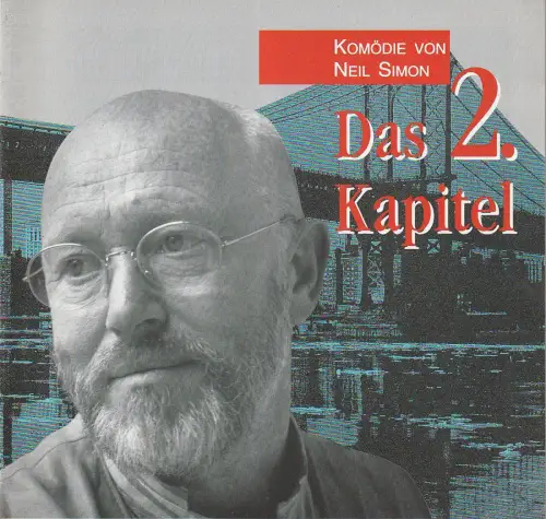 Theatergastspiele Kempf, Margrit Kempf: Programmheft Neil Simon DAS 2. KAPITEL Premiere 26. Oktober 1993 Hanau Spielzeit 1993 / 94. 
