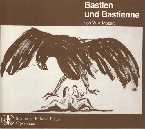 Städtische Bühnen Erfurt, Opernhaus, Bodo Witte, Jürgen Fischer, Ute Unger, Birgit Eder: Programmheft Wolfgang Amadeus Mozart BASTIEN UND BASTIENNE Erfurt 1990. 