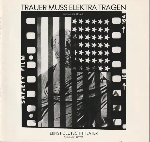 Ernst-Deutsch-Theater, Friedrich Schütter, Wolfgang Borchert, Henry-E. Simmon, Hans-Peter Kurr, Heinz Löwendorf: Programmheft Eugene O'Neill TRAUER Muß ELEKTRA TRAGEN Ernst-Deutsch-Theater 1979. 