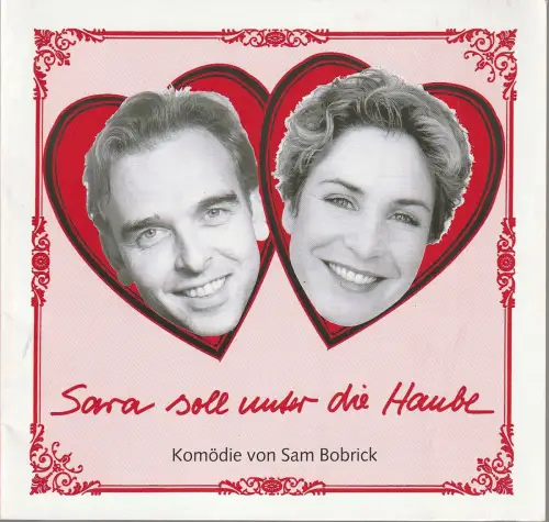 Das Ensemble Jacob-Schwiers: Programmheft Sam Bobrick SARA SOLL UNTER DIE HAUBE Ensemble Jacob-Schwiers 2007. 