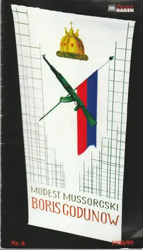 Theater Hagen, Peter Pietzsch, Peter P. Pachl, Ingrid Hartmann: Programmheft Modest Mussorgski BORIS GODUNOW Premiere 27. Februar 1999 Spielzeit 1998 / 99 Heft 6. 