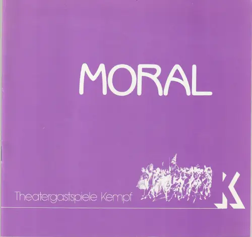 Theatergastspiele Kempf, Margit Kempf: Programmheft Ludwig Thoma MORAL Theatergastspiele Kempf 1984. 