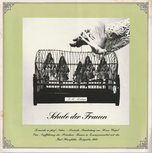 Münchner Tournee, Bad Hersfelder Festspiele 1980: Programmheft Moliere SCHULE DER FRAUEN Bad Hersfelder Festspiele 1980. 