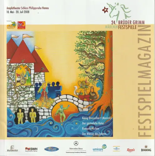 Magistrat der Stadt Hanau, Viola Schultze, Dieter Gring, Silvia Küchel, Claudia Bison: Programmheft 24. BRÜDER GRIMM MÄRCHEN FESTSPIELE 10. Mai - 20. Juli 2008 Amphitheater Schloss Philippsruhe Hanau. 