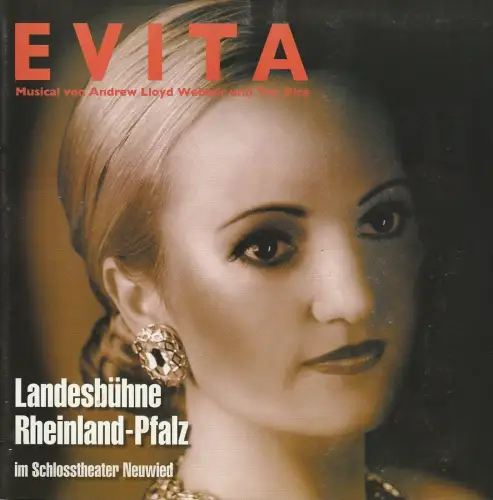 Landesbühne Rheinland-Pfalz im Schlosstheater Neuwied, Walter Ullrich, Christoph Beck: Programmheft Andrew Lloyd Webber EVITA Musical. 