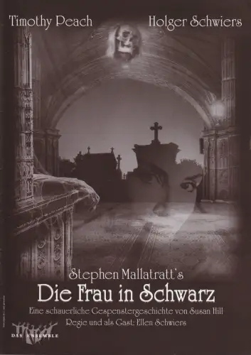 Das Ensemble Jacob-Schwiers, Ellen Schwiers: Programmheft Stephen Mallatratt DIE FRAU IN SCHWARZ. 