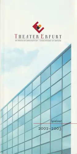 Theater Erfurt, Guy Montavon, Arne Langer, Klaus Gronau, Stefanie Jerg, Ute Unger, Lutz Edelhoff ( Fotos ): Programmheft SPIELZEITVORSCHAU THEATER ERFURT Spielzeit 2002 / 2003. 