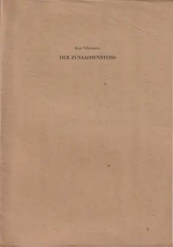 Tübinger Zimmertheater, Helfrid Foron, Anneliese Foron: Programmheft Uraufführung Kurt Schwitters DER ZUSAMMENSTOSS Tübingen 1976. 