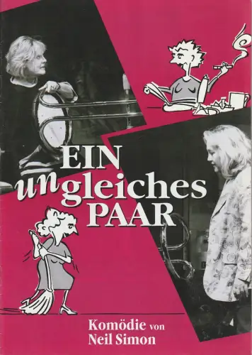 Konzertdirektion Landgraf, Birgit Landgraf: Programmheft Neil Simon EIN UNGLEICHES PAAR Premiere 15. September 1995 Spielzeit 1995 / 96. 