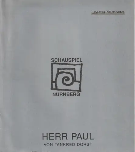 Städtische Bühnen Nürnberg Schauspiel, Lew Bogdan, Holger Berg, Georgia Eilert, Thomas Hermsdorf: Programmheft Tankred Dorst HERR PAUL Premiere 6. Januar 1995 Spielzeit 1994 / 95 Heft 5. 