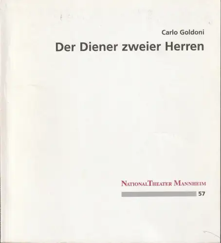 Nationaltheater Mannheim, Klaus Schultz, Heike Frank: Programmheft Carlo Goldoni DER DIENER ZWEIER HERREN Premiere 23. September 1995 217. Spielzeit 1995 / 96 Nr. 57. 