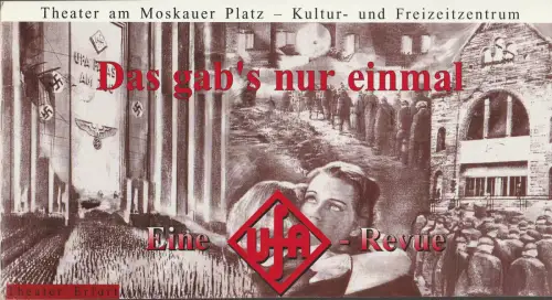 Theater Erfurt, Dietrich Taube, Jens Ponath: Programmheft DAS GAB´S NUR EINMAL - EINE UFA-REVUE Premiere 31. März 1995. 