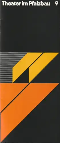 Theater im Pfalzbau Ludwigshafen, Rudolf Christian Sauser, Klaus Hoffmann, Rudolf Piston: Programmheft THEATER IM PFALZBAU Nr. 9 6. Mai - 2. Juni 1987. 