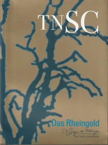TNSC Teatro Nacional de Sao Carlos: Programmheft Richard Wagner DAS RHEINGOLD Premiere 28 Maio 2006. 