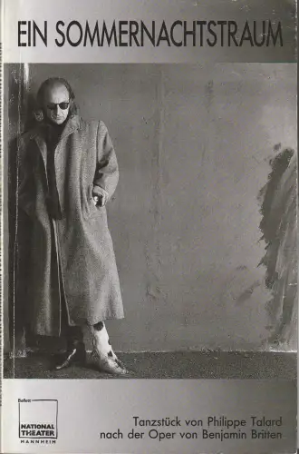 Nationaltheater Mannheim, Arnold Petersen, Karla Nieraad, Klaus Frölich, Antonia Klein: Programmheft BALLETT Philippe Talard EIN SOMMERNACHTSTRAUM Premiere 17. November 1991 213. Spielzeit 1991 / 92. 