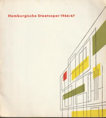 Hamburgische Staatsoper, Rolf Liebermann, Heinz Knorr, Alfred Siercke: Programmheft Paul Hindemith MATHIS DER MALER / Uraufführung Alexander Goehr ARDEN MUß STERBEN Spielzeit 1966 / 67 Heft 11. 