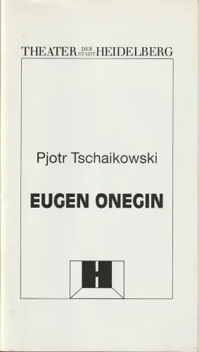 Theater der Stadt Heidelberg, Peter Stolzenberg, Sigrid Neef: Programmheft Pjotr Tschaikowski EUGEN ONEGIN Theater Heidelberg 1995. 
