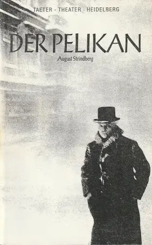 Taeter - Theater Heidelberg: Programmheft August Strindberg DER PELIKAN. 