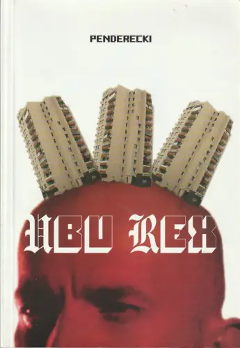 Teatr Wielki, Opera Narodowa, Jacek Kaspszyk, Pawel Chynowski, Katarzyna Budzynska, Grzegorz Laszuk: Programmheft Krzysztof Penderecki UBU REX - UBU KROL Teatr Wielki Warzawa 2003. 