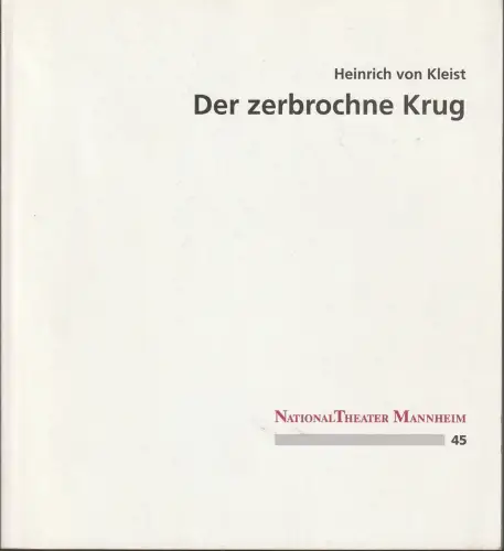 Nationaltheater Mannheim, Klaus Schultz, Heike Frank: Programmheft Heinrich von Kleist DER ZERBROCHNE KRUG Premiere 3. Dezember 1994 216. Spielzeit 1994 / 95 Nr. 45. 