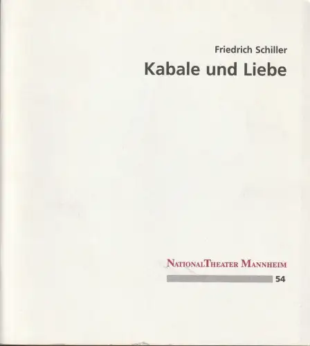 Nationaltheater Mannheim, Klaus Schultz, Dirk Olaf Hanke, Anita Kerzmann: Programmheft Friedrich Schiller KABALE UND LIEBE Premiere 4. Juni 1995 216. Spielzeit 1994 / 95 Nr. 54. 