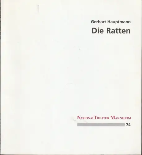 Nationaltheater Mannheim, Klaus Schultz, Dirk Olaf Hanke: Programmheft Gerhart Hauptmann DIE RATTEN Premiere 1. Juni 1996 217. Spielzeit 1995 / 96 Nr. 74. 