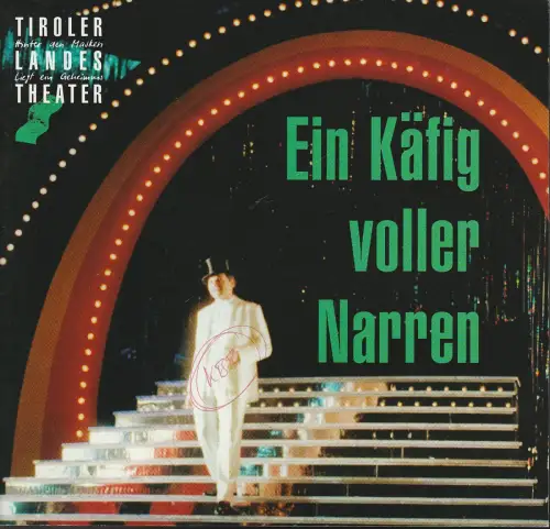 Tiroler Landestheater, Dominique Mentha, Birgit Meyer: Programmheft Jerry Herman EIN KÄFIG VOLLER NARREN Tiroler Landestheater 1998. 