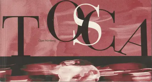 Oper Nürnberg, Lew Bogdan, Wolfgang Hofer, Kurt Neubauer, Robert Söllner, Tania Engelke, K. Neubauer: Programmheft Giacomo Puccini TOSCA Premiere 2. Mai 1996 Spielzeit 1995 / 96. 