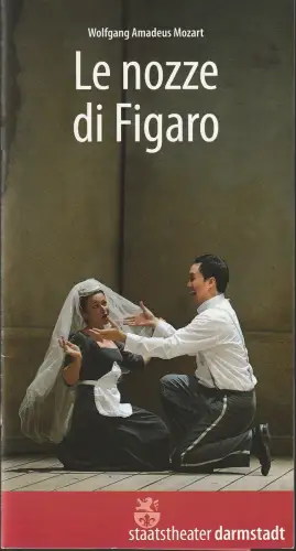 Staatstheater Darmstadt, John Dew, Rüdiger Schillig, Barbara Aumüller ( Szenenfotos ): Programmheft Mozart LE NOZZE DI FIGARO Staatstheater Darmstadt 2010. 