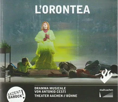 Stadttheater und Musikdirektion Aachen, Michael Schmitz-Aufterbeck, Fabian Bell: Programmheft Antonio Cesti L'ORONTEA Premiere 5. Februar 2023 Spielzeit 2022 / 23. 