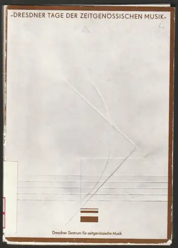Dresdner Zentrum für zeitgenössische Musik ( DZzM ), Udo Zimmermann, Fritz Rösler, Klaus Schmidt: Programmhefte 2. DRESDNER TAGE DER ZEITGENÖSSISCHEN MUSIK 1. - 10. Oktober 1988 komplett. 