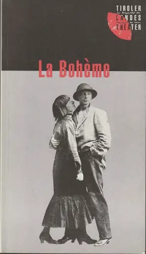 Tiroler Landestheater, Dominique Mentha, Birgit Meyer: Programmheft Giacomo Puccini LA BOHEME Premiere 24. September 1994 Spielzeit 1994 / 95. 