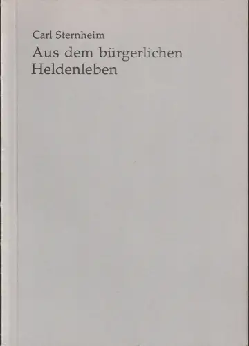 Schauspiel Frankfurt, Karlheinz Braun, Peter Danzeisen, Peter Palitzsch, Helmut Schäfer: Programmheft Carl Sternheim BÜRGER SCHIPPEL Schauspiel Frankfurt 1979. 
