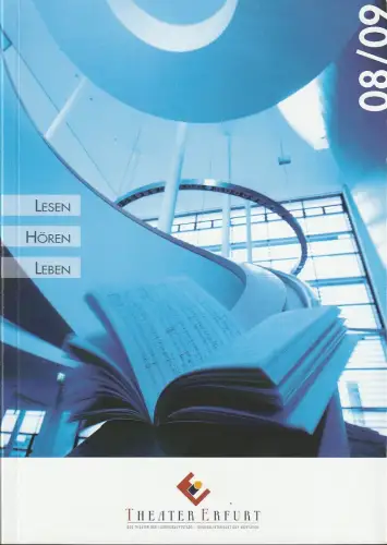 Theater Erfurt, Guy Montavon, Marlies Reich, Lutz Edelhoff ( Fotos ): THEATER ERFURT SPIELZEITVORSCHAU 2008 / 2009. 