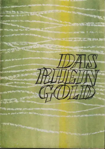 Städtische Bühnen Erfurt, Georg Leopold, Hans Welker, Karlheinz Carpentier: Programmheft Richard Wagner DAS RHEINGOLD Bühnen Erfurt 1955. 