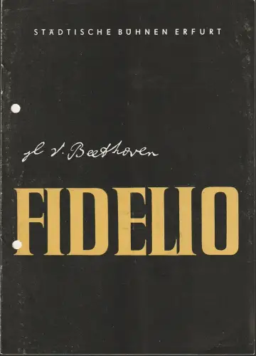 Städtische Bühnen Erfurt, Albrecht Delling, Wolfgang Marggraf: Programmhefte Ludwig van Beethoven FIDELIO Premiere 8. September 1960 Spielzeit 1960 / 61 Heft 4. 
