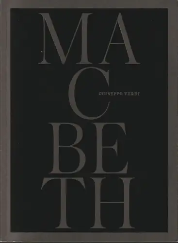 Staatsoper Unter den Linden, Matthias Schulz, Daniel Barenboim, Detlef Giese, Derek Gimpel: Programmheft Giuseppe Verdi MACBETH Premiere 17. Juni 2018 Spielzeit 2017 / 18. 