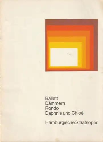 Hamburgische Staatsoper, August Everding, Toni Businger ( Umschlagentwurf ): Programmheft BALLETTABEND DÄMMERN / RONDO / DAPHNIS UND CHLOE 29. November 1974. 