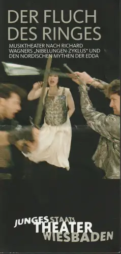 Hessisches Staatstheater Wiesbaden, Manfred Beilharz, Odette Bereska, Matthias Faltz, Martin Kaufhold ( Foto ): Programmheft Uraufführung DER FLUCH DES RINGES Junges Theater Wiesbaden 2006. 