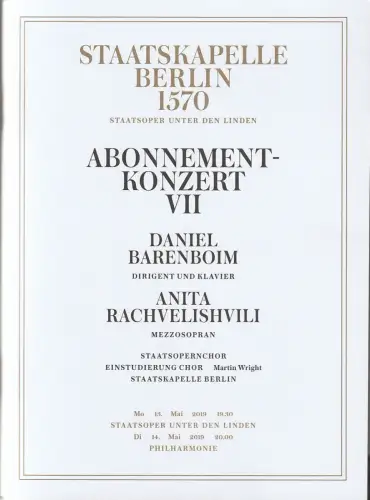 Staatsoper Unter den Linden, Matthias Schulz, Staatskapelle Berlin 1570, Daniel Barenboim, Jana Beckmann: Programmheft ABONNEMENTKONZERT VII 13. Mai 2019 Staatskapelle Berlin 1570. 