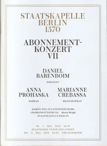 Staatsoper Unter den Linden, Staatskapelle Berlin 1570, Daniel Barenboim, Larissa Wieczorek: Programmheft ABONNEMENTKONZERT VII 1. Mai 2018. 