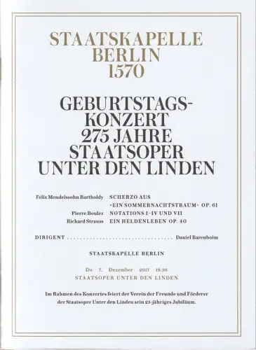 Staatsoper Unter den Linden, Jürgen Flimm, Staatskapelle Berlin 1570, Daniel Barenboim, Detlef Giese: Programmheft GEBURTSTAGSKONZERT 275 JAHRE STAATSOPER UNTER DEN LINDEN 7. Dezember 2017. 