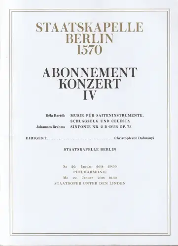 Staatsoper Unter den Linden, Staatskapelle Berlin 1570, Daniel Barenboim: Programmheft ABONNEMENTKONZERT IV 20. Januar 2018. 